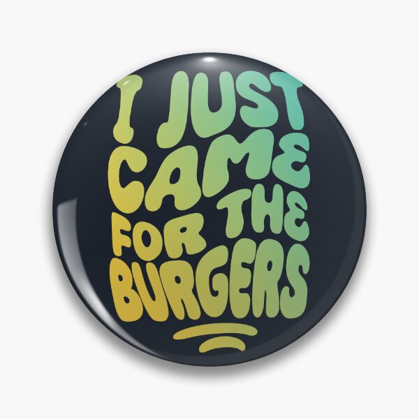 Item preview, I Just Came For The Burgers | 60s Psy Lettering designed and sold by monkeybusiness.pt.