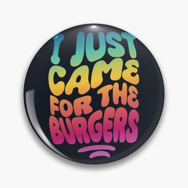 Item preview, I Just Came For The Burgers | 60s Psy Lettering designed and sold by monkeybusiness.pt.