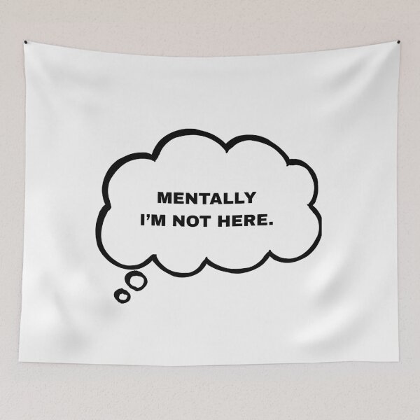 Item preview, Mentally I'm not here.  designed and sold by GiuStile.