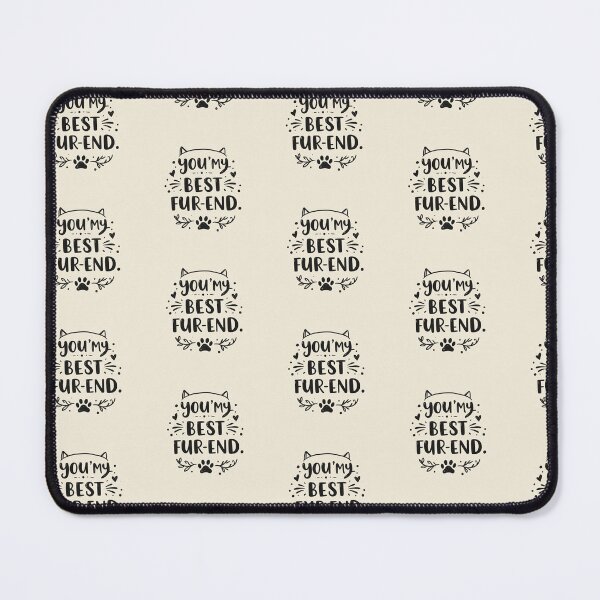 Item preview, You My Best Fur Friend designed and sold by PrintSynk.
