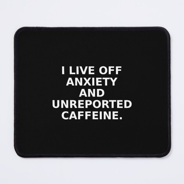 Item preview, Dark Humor Mug – I Live Off Anxiety and Unreported Caffeine (Black Edition) designed and sold by OddPressShop.