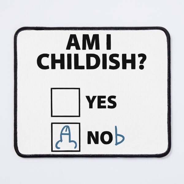 Item preview, Am I Childish? designed and sold by Angry Swan Designs.