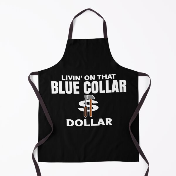 Item preview, Livin' On That Blue Collar Dollar funny blue collar art designed and sold by Colorfulman.
