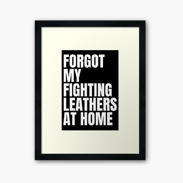 Item preview, Forgot my fighting leathers at home designed and sold by KourtlyKitty.