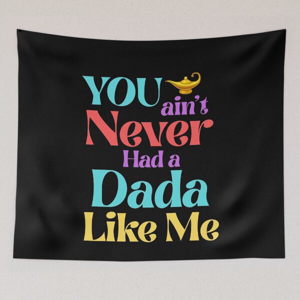 Item preview, You Ain’t Never Had a Dada Like Me – Magic Lamp Style designed and sold by 93-Store.