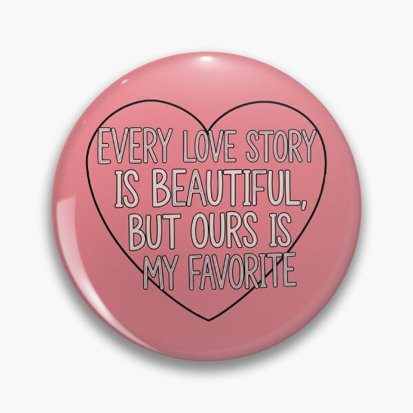 Item preview, Every Love Story Is Beautiful But Ours Is My Favorite Heart designed and sold by Owcomm.