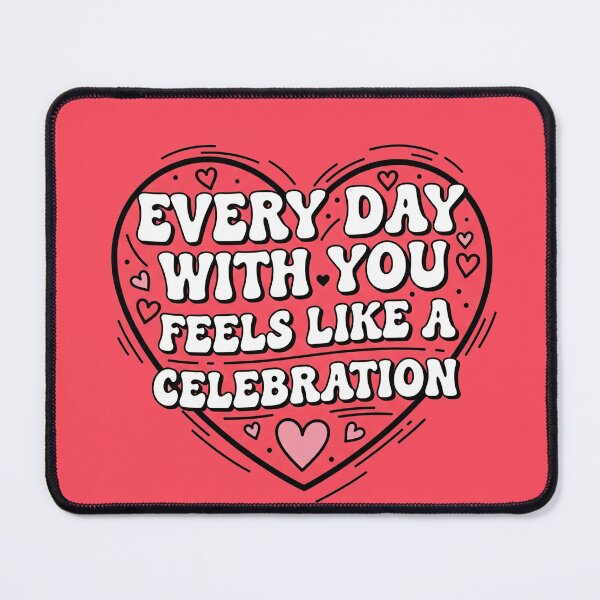Item preview, Every Day With You Feels Like A Celebration designed and sold by Owcomm.