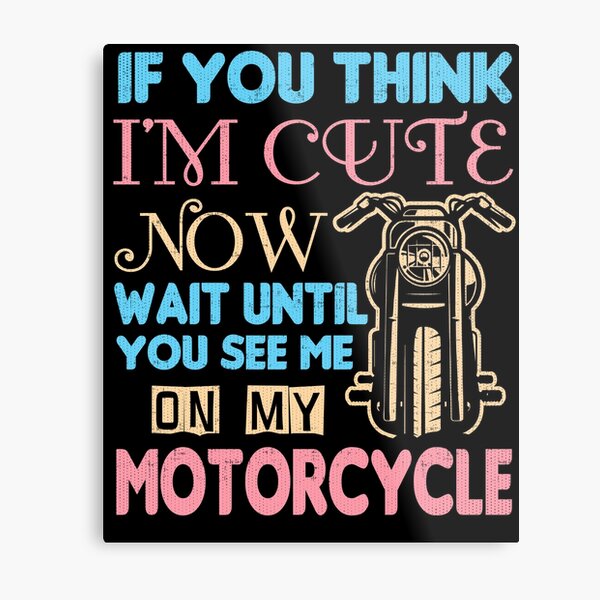 Motorcycle Forget The Bike Ride The Biker Metal Print For Sale By Trushirtdesigns Redbubble