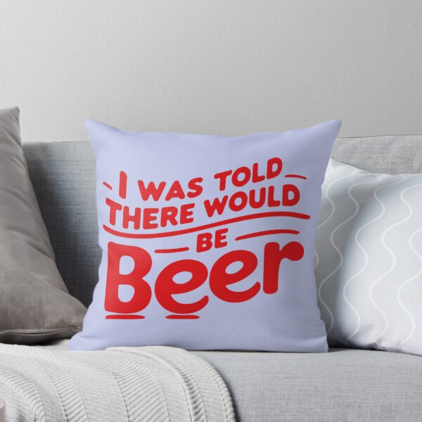 Item preview, I Was Told There Would Be Beer 1 designed and sold by DigitalandPhoto.