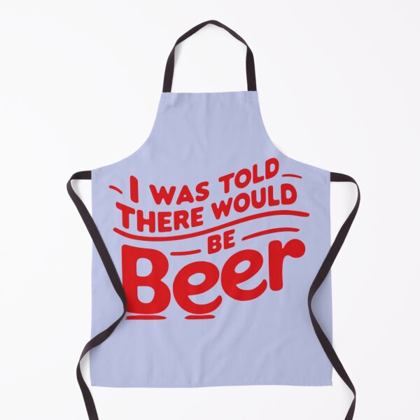 Item preview, I Was Told There Would Be Beer 1 designed and sold by DigitalandPhoto.