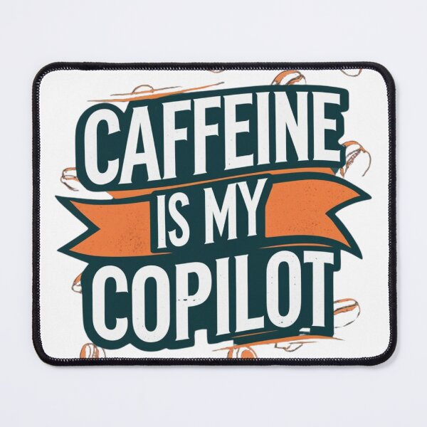 Item preview, Caffeine is My Copilot designed and sold by SR8891.