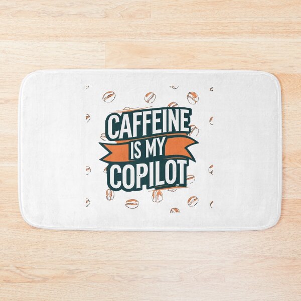 Item preview, Caffeine is My Copilot designed and sold by Coffread.