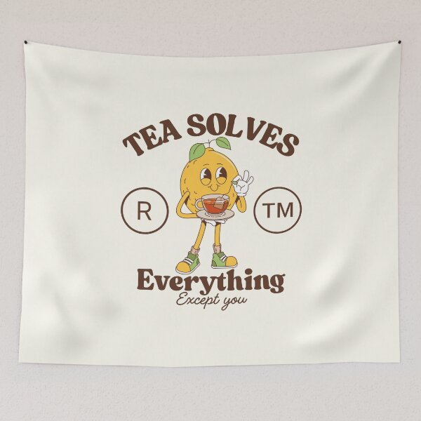 Item preview, Tea solves everything except you designed and sold by Peerless-Prime.