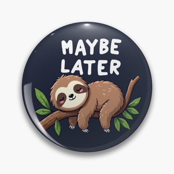 Item preview, Lazy sloth sleeping – Maybe later designed and sold by Danh Style.