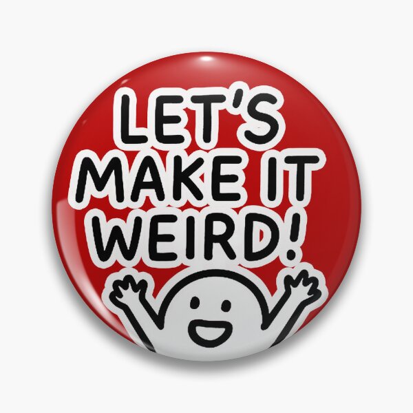 Item preview, Let's make it weird designed and sold by FarieArt.