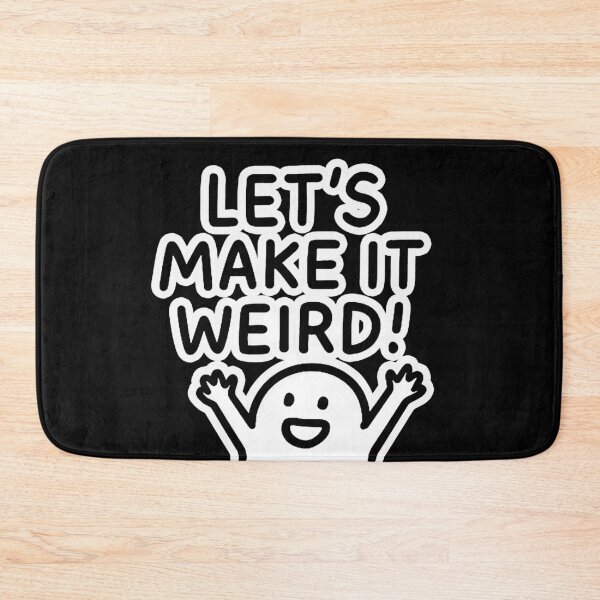 Item preview, Let's make it weird designed and sold by FarieArt.