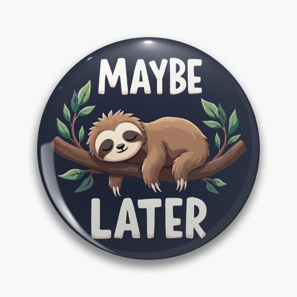Item preview, Lazy sloth sleeping – Maybe later designed and sold by Danh Style.