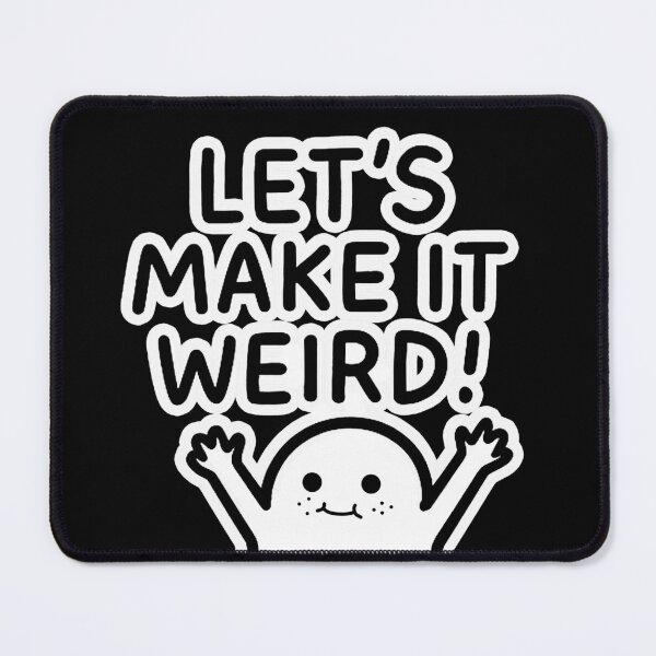 Item preview, Let's make it weird Fun designed and sold by FarieArt.