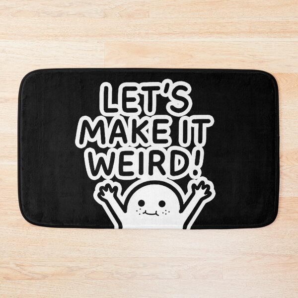 Item preview, Let's make it weird Fun designed and sold by FarieArt.