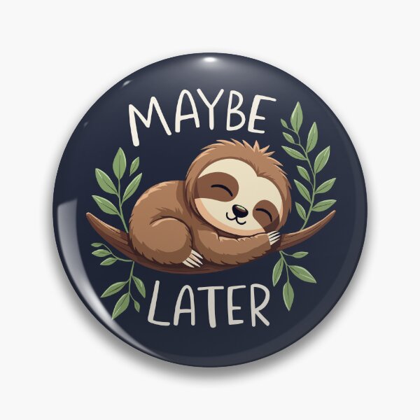 Item preview, Lazy sloth sleeping – Maybe later designed and sold by Danh Style.