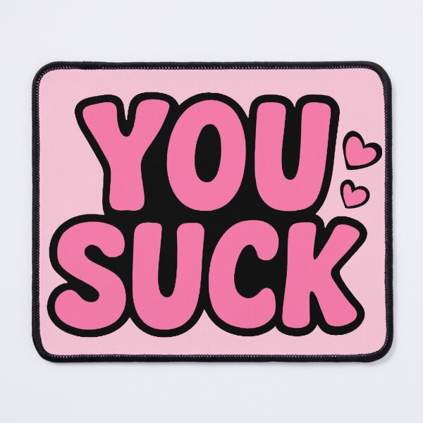 Item preview, You Suck in Pink designed and sold by FarieArt.