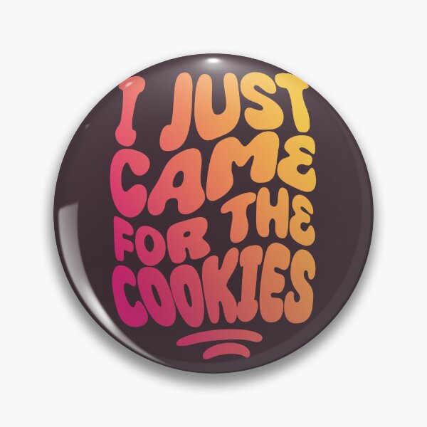 Item preview, I Just Came For The Cookies | 60s Psy Lettering designed and sold by monkeybusiness.pt.