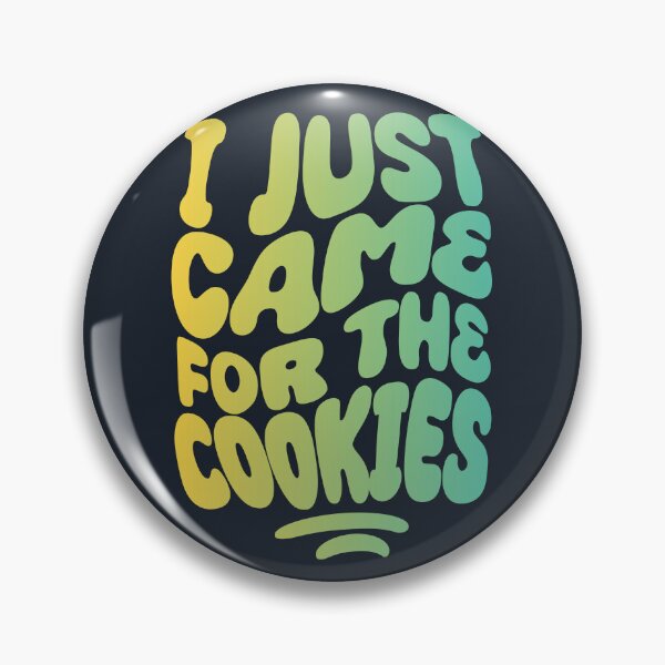 Item preview, I Just Came For The Cookies | 60s Psy Lettering designed and sold by monkeybusiness.pt.