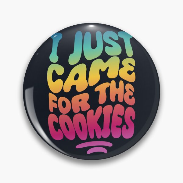 Item preview, I Just Came For The Cookies | 60s Psy Lettering designed and sold by monkeybusiness.pt.