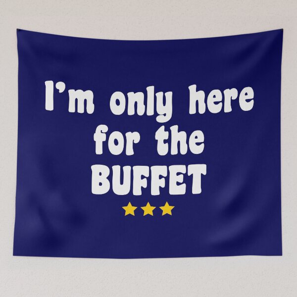 Item preview, Just Here for the Buffet Quote designed and sold by HotHibiscus.