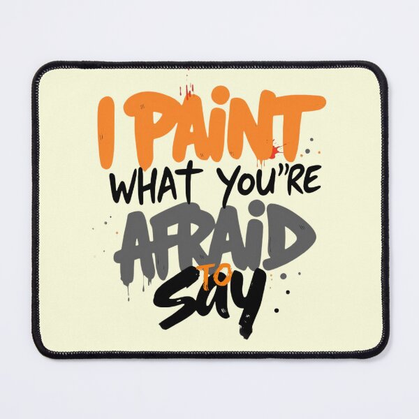 Item preview, I Paint What You’re Afraid to Say 1  – Bold Artist Quote Typography for Creative Rebels designed and sold by Ryldra-Art.