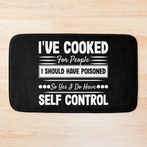 Item preview, I've Cooked for People I Should Have Poisoned – Funny Cooking Quote designed and sold by Lilly4Art.