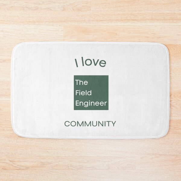 Item preview, I love The Field Engineer Community designed and sold by The Field Engineer.