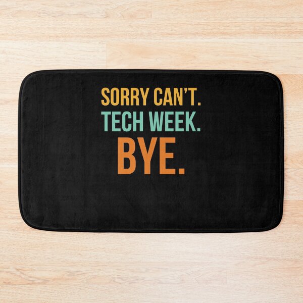 Item preview, Sorry can't. tech week. bye. funny tech Week retro Theatre designed and sold by snowry.
