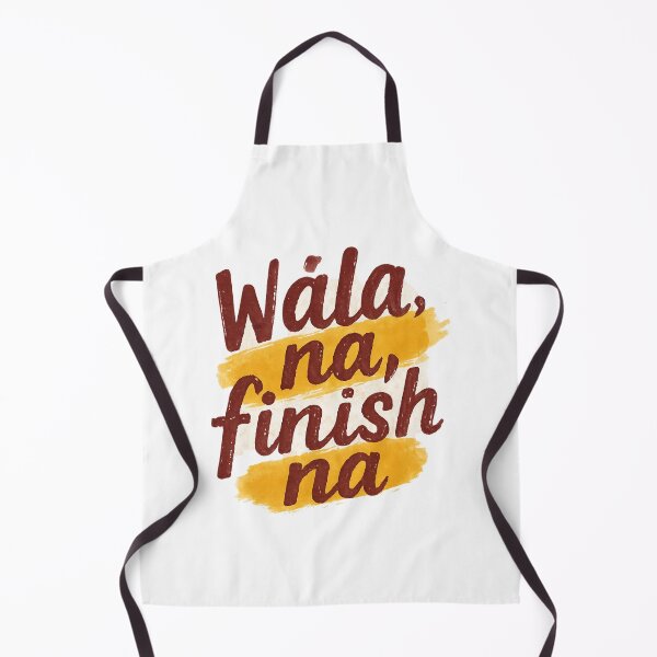 Item preview, Wala Na, Finish Na designed and sold by JXRGXNX.