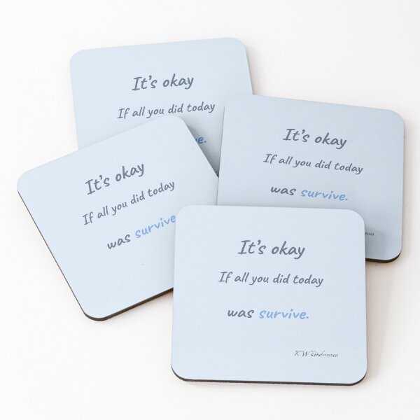 Item preview, Healing Quote – It’s Okay If All You Did Was Survive designed and sold by KWkindwaves.