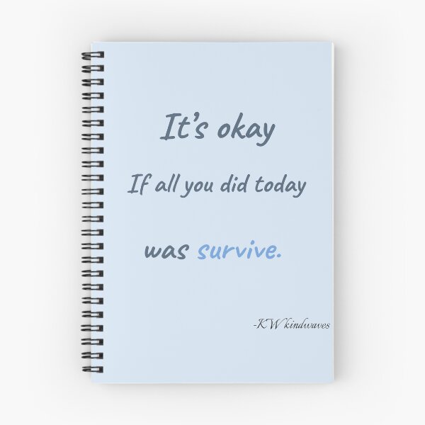 Item preview, Healing Quote – It’s Okay If All You Did Was Survive designed and sold by KWkindwaves.