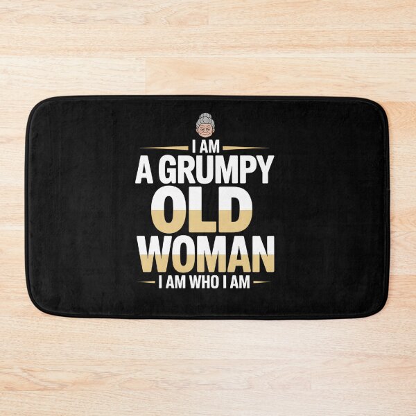 Item preview, I Am A Grumpy Old Woman I Am Who I Am - This gift is perfect for a strong, mature woman with attitude who proudly embraces herself just as she is – with humor, grumpiness, and honesty. designed and sold by ZyziowskyArt.