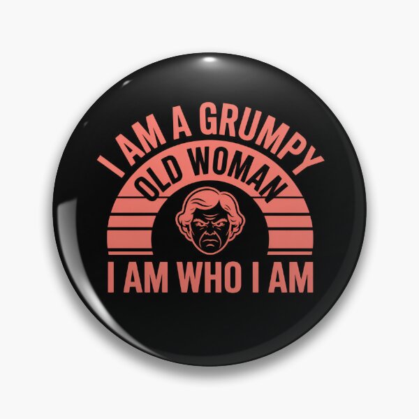 Item preview, I Am A Grumpy Old Woman I Am Who I Am - This gift is perfect for a strong, mature woman with attitude who proudly embraces herself just as she is – with humor, grumpiness, and honesty. designed and sold by ZyziowskyArt.