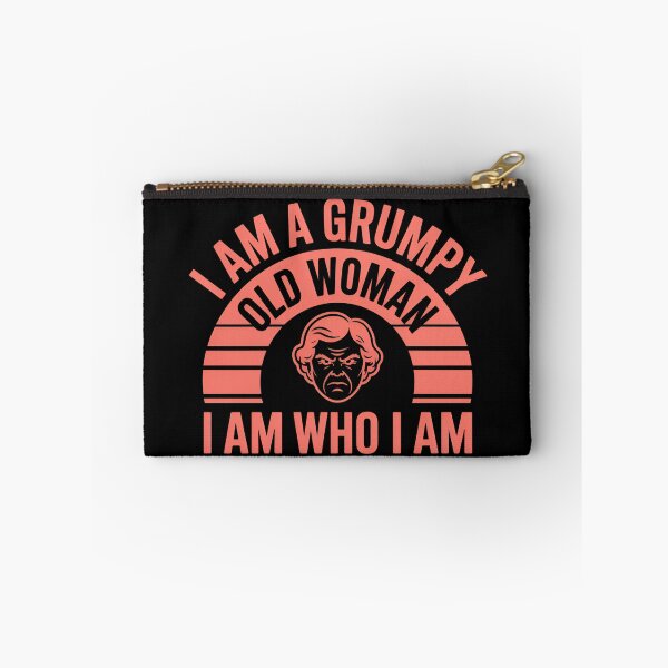 Item preview, I Am A Grumpy Old Woman I Am Who I Am - This gift is perfect for a strong, mature woman with attitude who proudly embraces herself just as she is – with humor, grumpiness, and honesty. designed and sold by ZyziowskyArt.