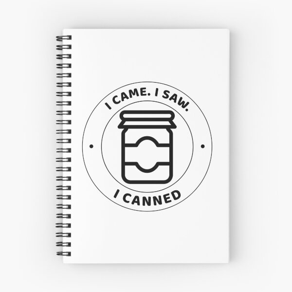 Item preview, I CAME I SAW I CANNED designed and sold by Love-Anxiety.