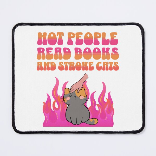 Item preview, Hot people read books and stroke cats designed and sold by Britishdelights.
