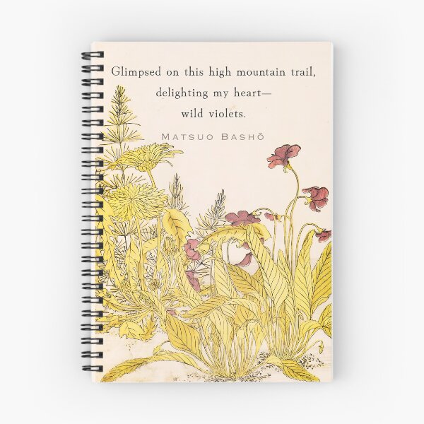 Item preview, Matsuo Bashō quote:  Glimpsed on this high mountain trail, delighting my heart— wild violets. designed and sold by artbleed.
