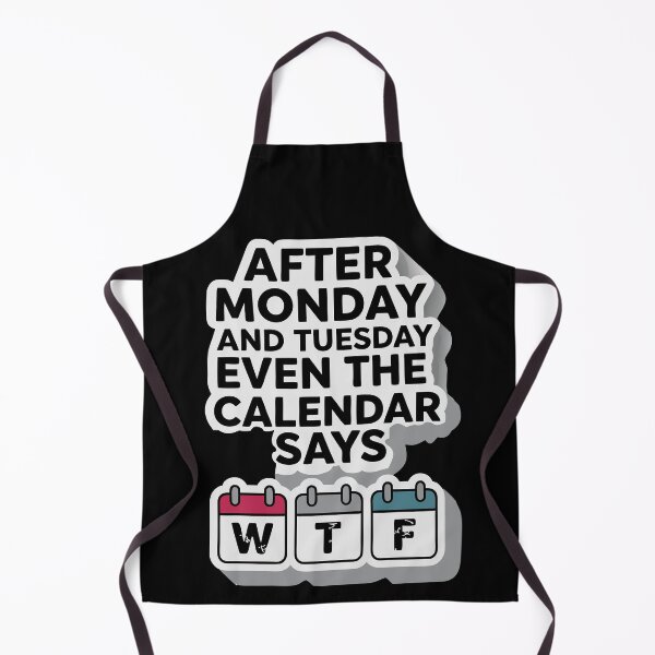 Item preview, Even the Calendar Says WTF – Weekly Struggle Meme designed and sold by pixelated_echoes.