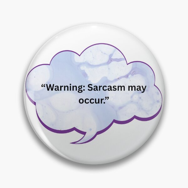 Item preview, Warning: Sarcasm May Occur designed and sold by WiseGuyWarehouse.