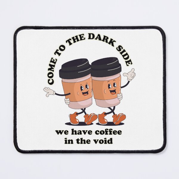Item preview, We Have Coffee in the Void  designed and sold by hashnan21.