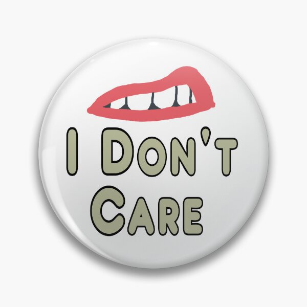 Item preview, I Don't Care designed and sold by Mark-Ewbie.
