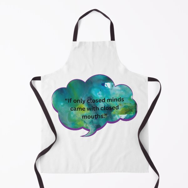 Item preview, If Only Closed Minds Came With Closed Mouths. designed and sold by WiseGuyWarehouse.