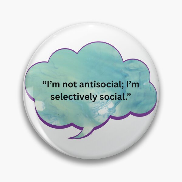Item preview, I'm Not Antisocial; I'm Selectively Social. designed and sold by WiseGuyWarehouse.