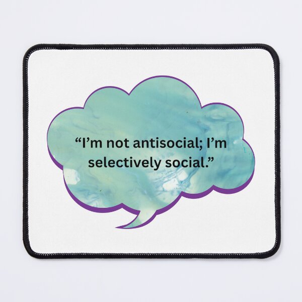 Item preview, I'm Not Antisocial; I'm Selectively Social. designed and sold by WiseGuyWarehouse.