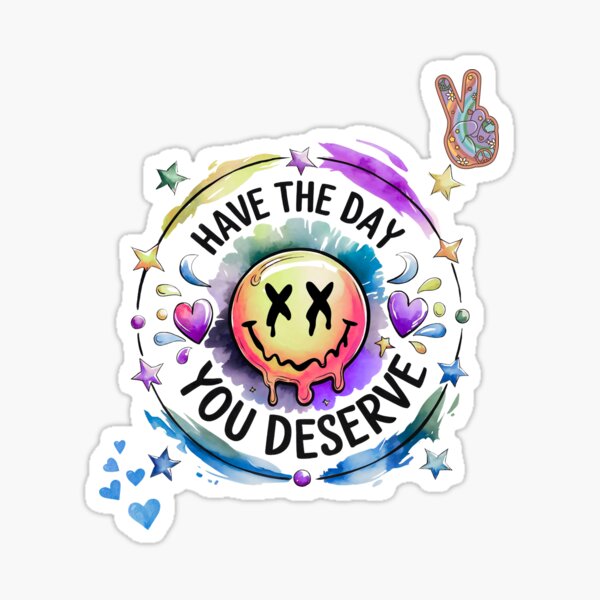 Item preview, Day you deserve  designed and sold by JRJDESIGNLAB.